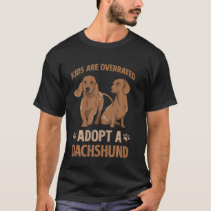 Kinderen zijn overschat adopteer een teckel liefhe t-shirt