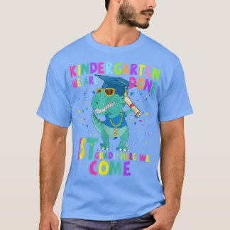 Kindergarten Graduation, 1st grade here we come T- T-shirt
