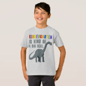 Kindergarten is een soort Big Deal Funny Dinosaur T-shirt (Voorkant volledig)