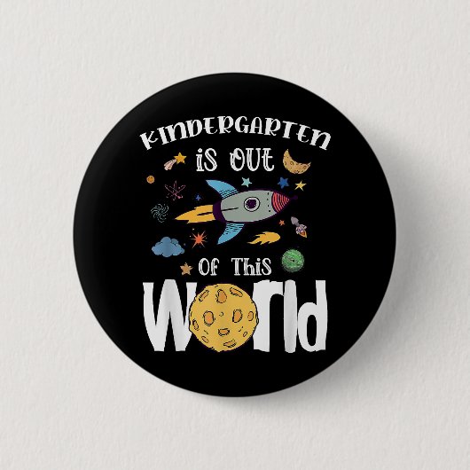 Kindergarten is uit deze wereld van de eerste dag, ronde button 5,7 cm (Voorkant)
