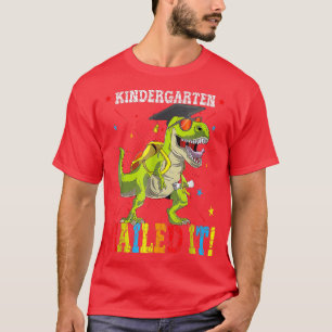 Kindergarten Nailed it Dinosaur TRe Afstuderen Kla T-shirt