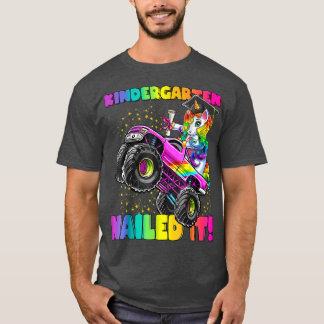 Kindergarten Nailed It Unicorn Monster Truck Gradu T-shirt