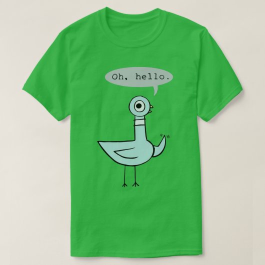 Kindergarten Oh Hello Quote Changeable Pigeon Back T-shirt (Design voorkant)