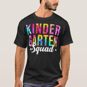 Kindergarten Squad Tie Dye Team Kindergarten T-shirt