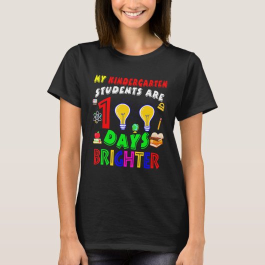 Kindergarten Students Are 100 Days Brighter100 Day T-shirt (Voorkant)