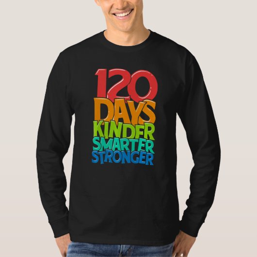 Kindergarten Teacher 120 Days Smarter 120th Day of T-shirt (Voorkant)