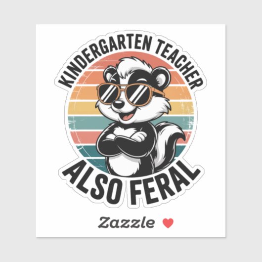 Kindergarten Teacher Also Feral Funny Raccoon Sticker (Vel)