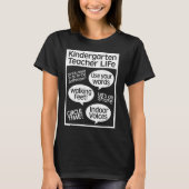 Kindergarten Teacher Life - Funny Classroom Quotes T-shirt (Voorkant)