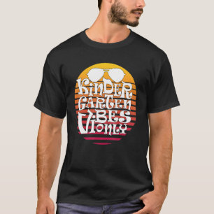 Kindergarten Vibes eerste dag kinderdagverblijf T-shirt