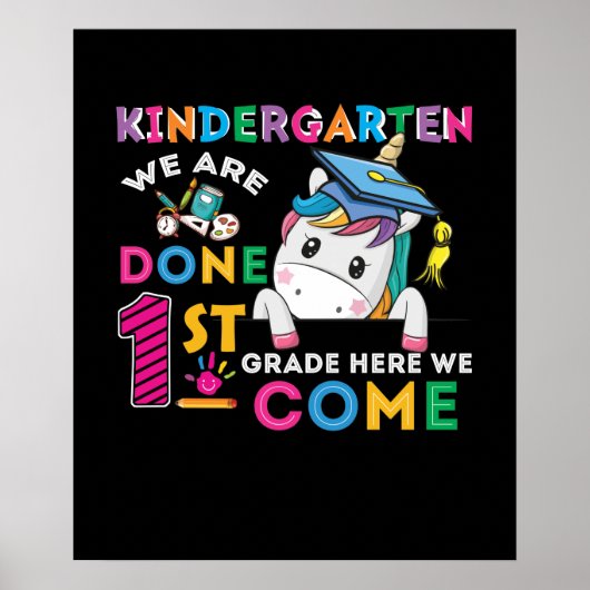 Kindergarten We Are Done 1St Grade Here We Come Poster (Voorkant)