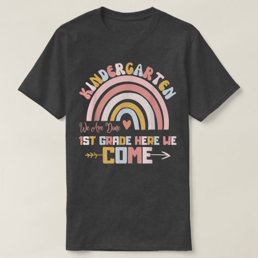 Kindergarten We zijn klaar in de eerste klas hier. T-shirt (Design voorkant)