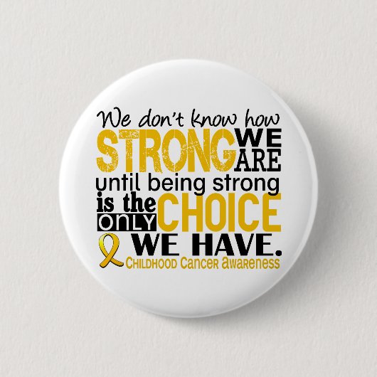 Kinderkanker hoe sterk we zijn ronde button 5,7 cm (Voorkant)