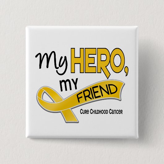 Kinderkanker MIJN HERO MIJN VRIEND 42 Vierkante Button 5,1 Cm (Voorkant)