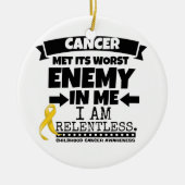Kinderkanker ontmoette zijn ergste vijand in mij keramisch ornament (Voorkant)
