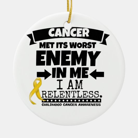 Kinderkanker ontmoette zijn ergste vijand in mij keramisch ornament (Voorkant)