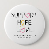 Kinderkanker. Support.Hope.Love. Button (Voorkant)