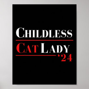 Kinderloze Cat Lady 24 Shirt Kamala Harris Preside Poster