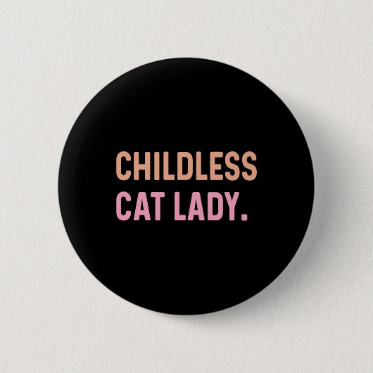 Kinderloze Cat Lady - Grappig Schattige Ronde Button 5,7 Cm (Voorkant)