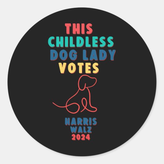 Kinderloze Dog Lady Stemmen Kamala - Harris Walz 1 Ronde Sticker (Voorkant)