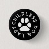 Kinderloze Dog Lady typografie grappige witte hond Ronde Button 3,2 Cm (Voorkant)