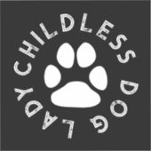 Kinderloze Dog Lady typografie grappige witte hond Sticker (Voorkant)