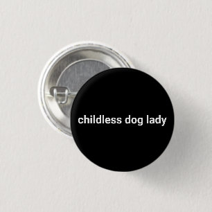 Kinderloze hond dame minimalistisch modern grappig ronde button 3,2 cm