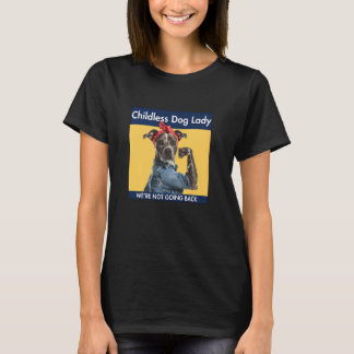 Kinderloze hondendames We gaan niet terug T-shirt