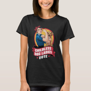 Kinderloze Kat Dames Stemmen Hond De Riveter Hond T-shirt