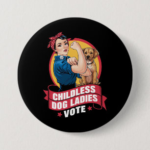 Kinderloze kattenvrouwen stemmen op hond The Rivet Ronde Button 7,6 Cm