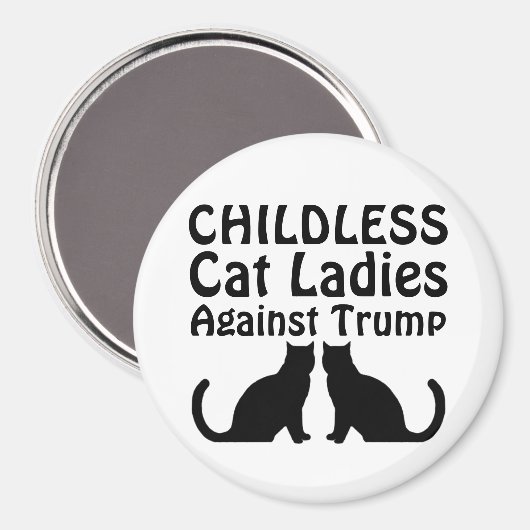Kinderloze kattenvrouwen tegen Trump Magneet (Voorkant / Achterkant)