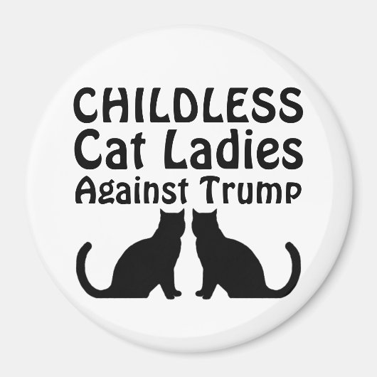 Kinderloze kattenvrouwen tegen Trump Magneet (Voorkant)