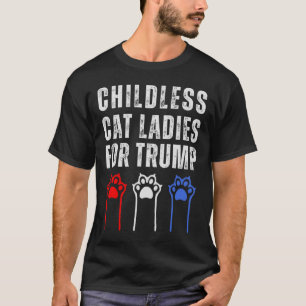 Kinderloze kattenvrouwen voor Trump Republikeinse T-shirt