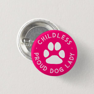 Kinderloze Trotse Hond Dame grappige schattige hon Ronde Button 3,2 Cm