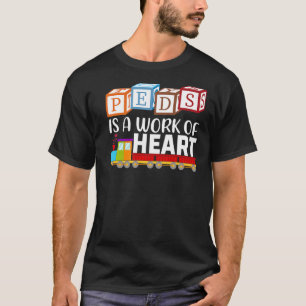 Kinderverpleegkundige Peds Is Een Werk Van Hart Fy T-shirt