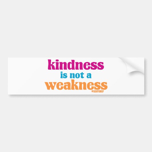 Kindheid is geen zwakte bumpersticker (Voorkant)