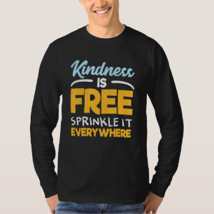 Kindheid is vrij om overal positieve Q te springen T-shirt
