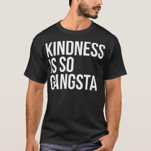 Kindheid is zo dat Gangsta het Citaat van de Steun T-shirt
