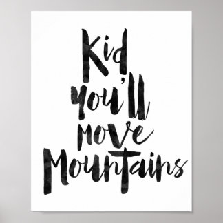 Kindje, jij zult bergen verzetten poster