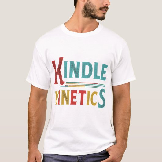 Kindle-kinetiek T-shirt (Voorkant)