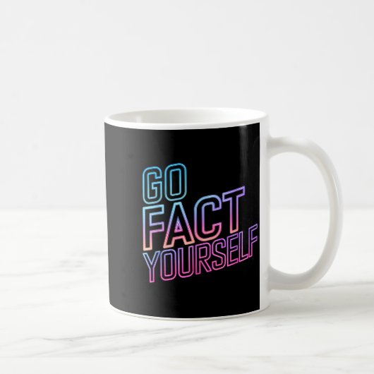 Kindly Go Fact Yourself Funny Cyber Vibes Slogan S Koffiemok (Rechts)
