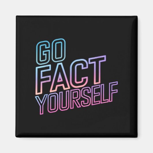 Kindly Go Fact Yourself Funny Cyber Vibes Slogan S Magneet (Voorkant)
