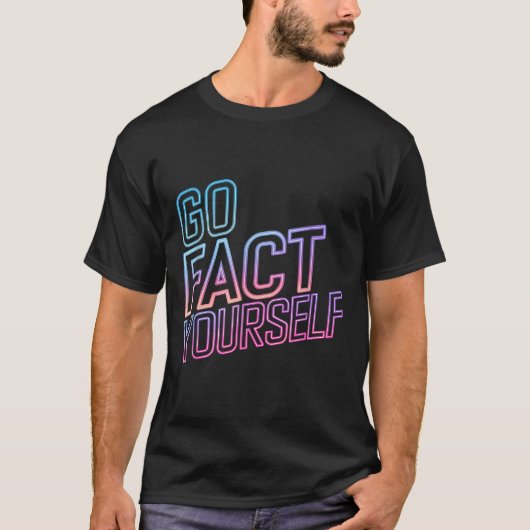Kindly Go Fact Yourself Funny Cyber Vibes Slogan S T-shirt (Voorkant)
