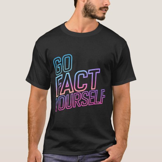 Kindly Go Fact Yourself Funny Cyber Vibes Slogan S T-shirt (Voorkant)