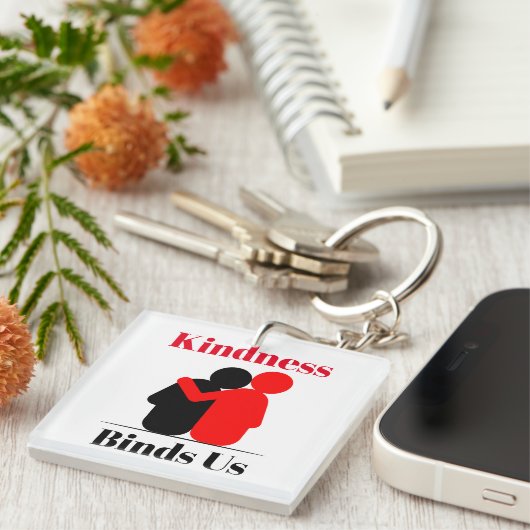 Kindness bindt ons Sleutelhanger (Voorkant Rechts)