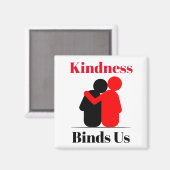 Kindness bindt Us Magnet (Voorkant / Achterkant)