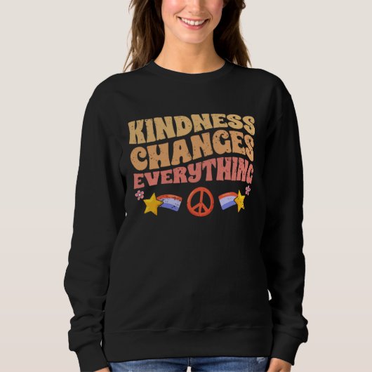 Kindness Changes Everything A Humanity Motivationa Trui (Voorkant)