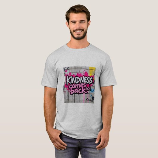 Kindness Comes Back | Heart-Touching Motivational T-shirt (Voorkant volledig)