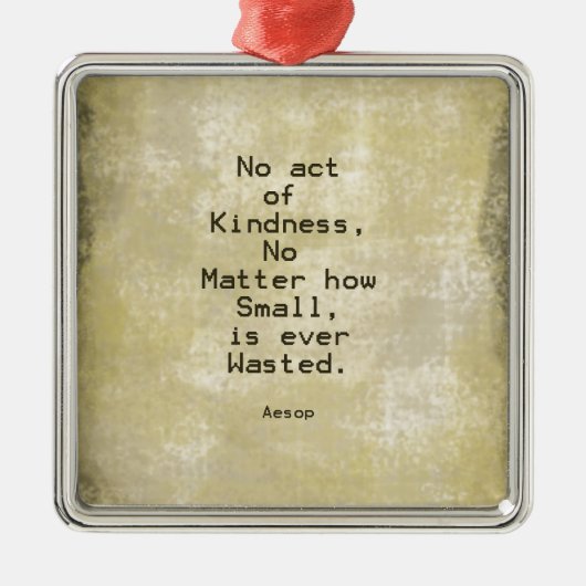 Kindness Compassion Quote Aesop Metalen Ornament (Voorkant)
