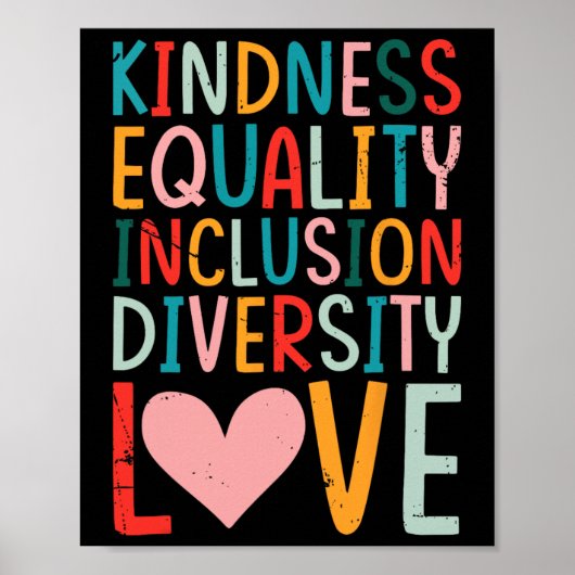 Kindness Equality Inclusion Diversity Love - Sped  Poster (Voorkant)