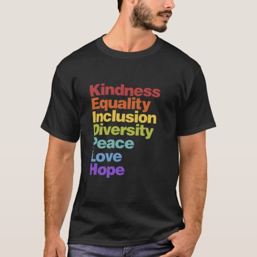 Kindness Equality Inclusion Diversity Peace Love H T-shirt (Voorkant)